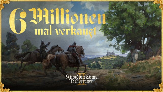 Kingdom Come Deliverance 2 über 6 Millionen Mal verkauft